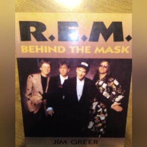 R.E.M. Behind the Mask 1992 First Edition Paperback by Jim Greer